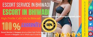 Know About Escorts Bhiwadi Call Girls Services Which are Available 24×7